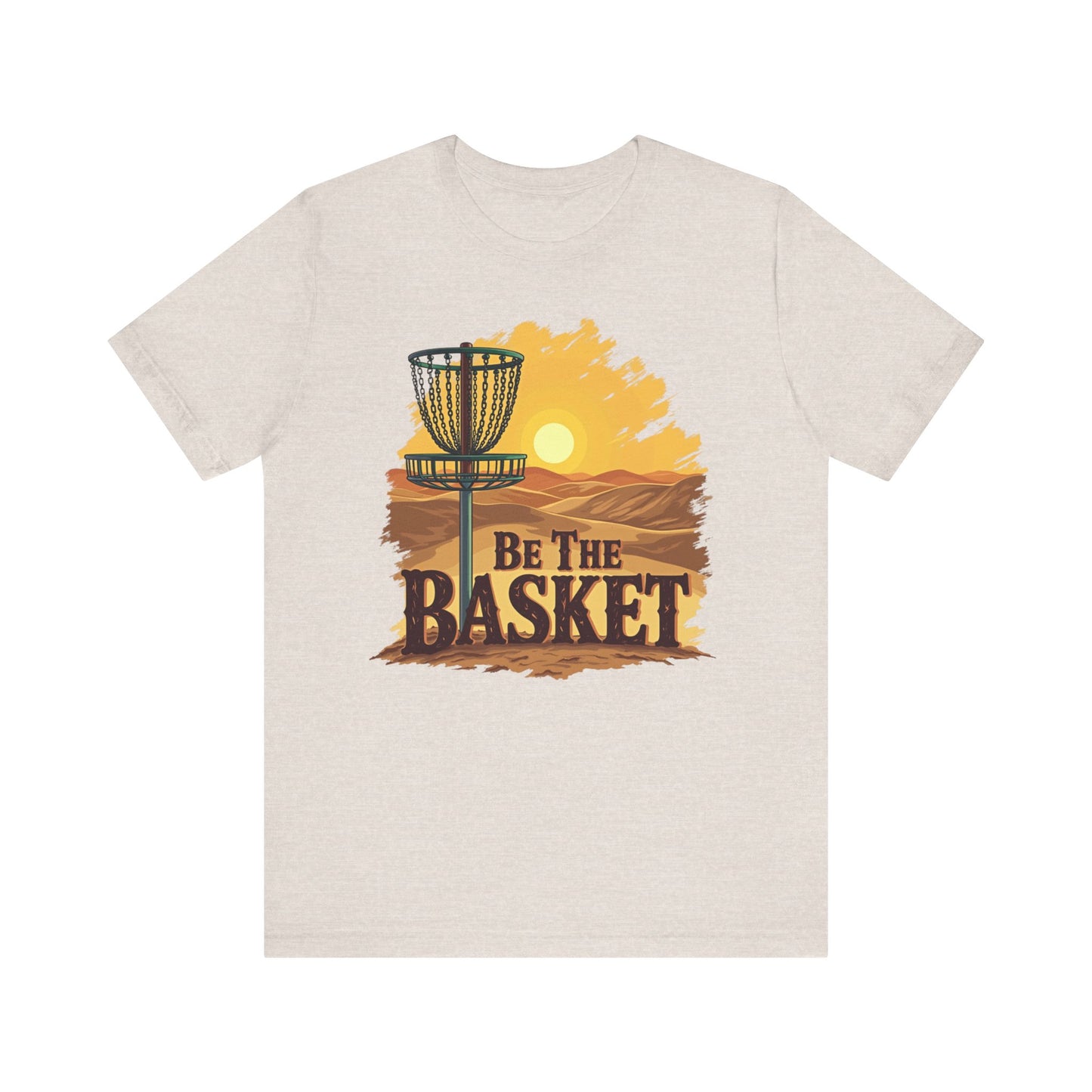 Be The Basket Brand - Desert Style - Soft Unisex T-shirt, Disc Golf Shirt, Cool T-Shirt DISC GOLF SHIRT