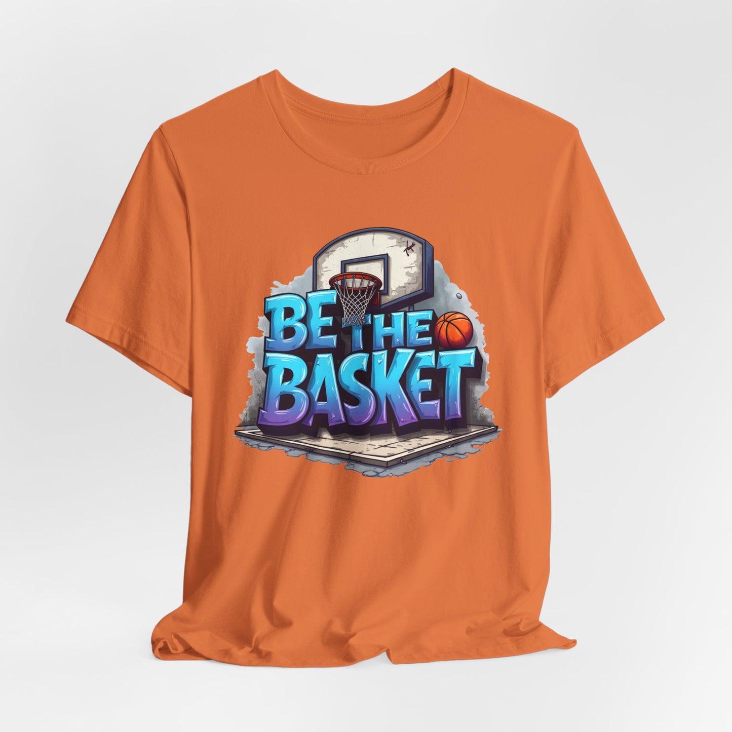 BE THE BASKET Basketball Graffiti Design 2 , Unisex T-Shirt, Basketball T-Shirt
