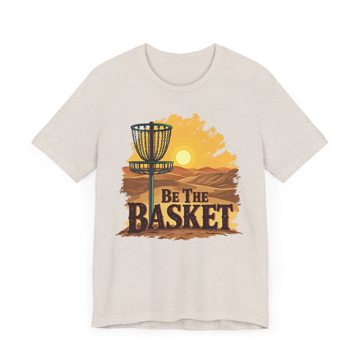 Be The Basket Brand - Desert Style - Soft Unisex T-shirt, Disc Golf Shirt, Cool T-Shirt DISC GOLF SHIRT