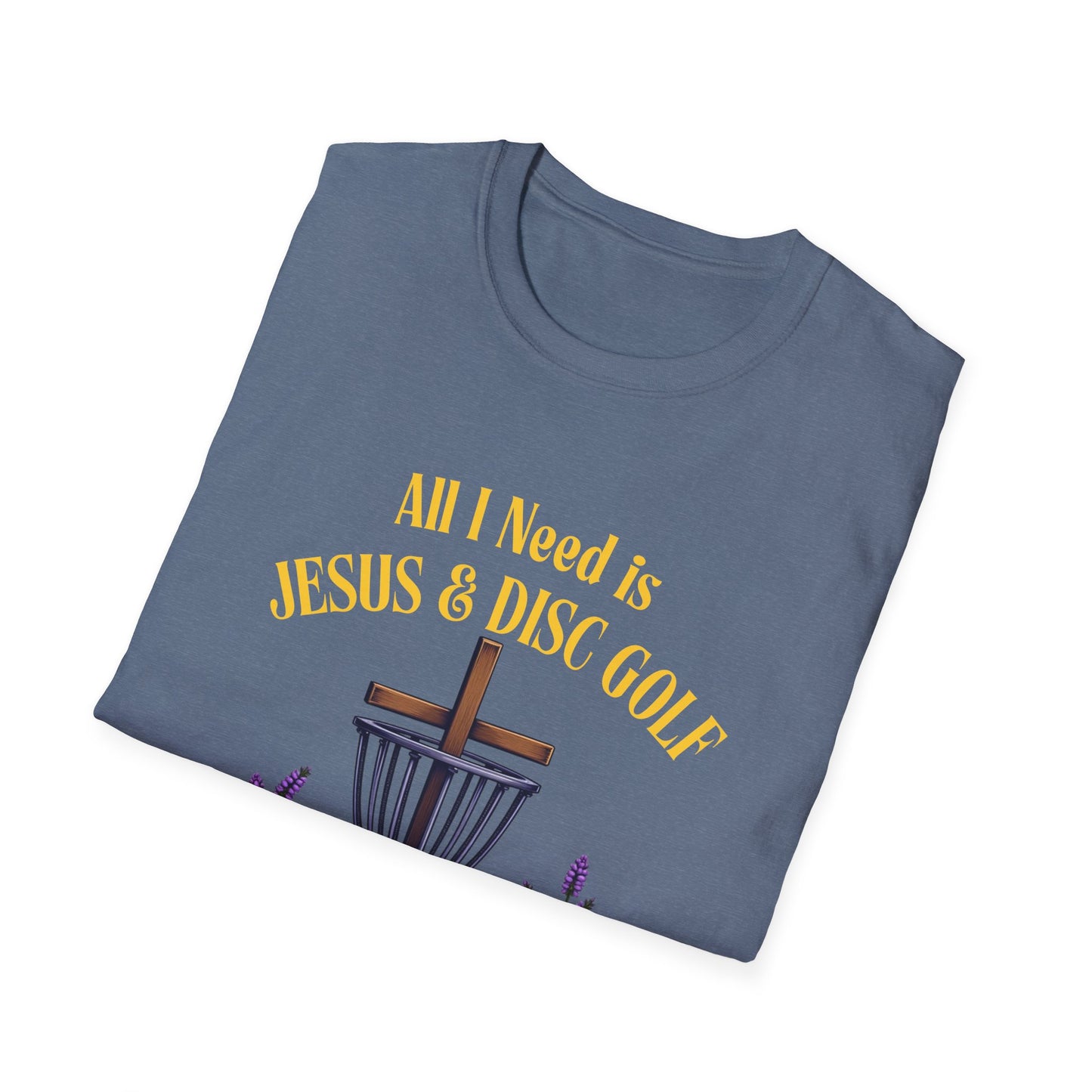 All I Need Is Jesus & Disc Golf Softstyle T-Shirt, JESUS and DISC GOLF Gold