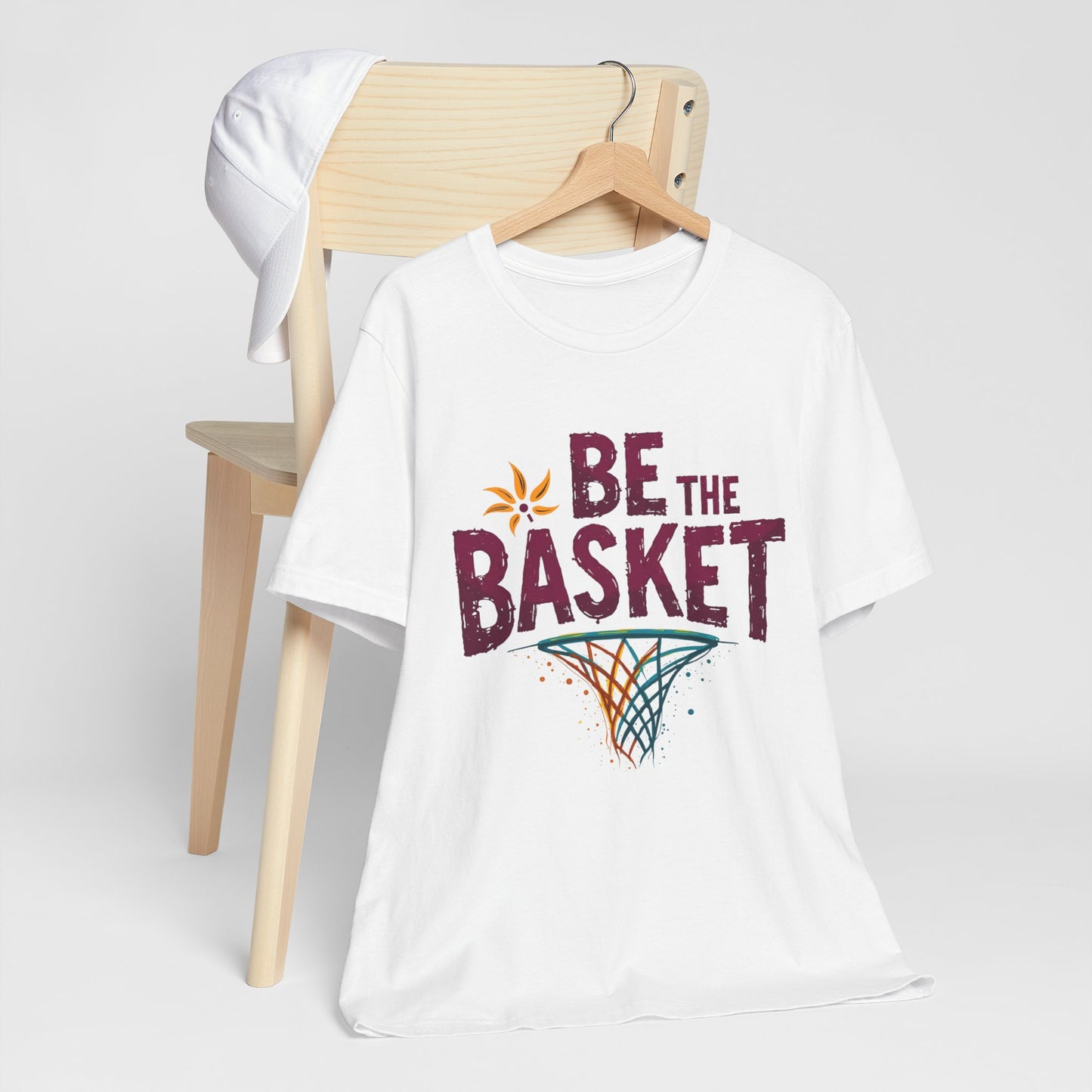BE THE BASKET Basketball Net 4 Unisex T-Shirt, Basketball Shirt