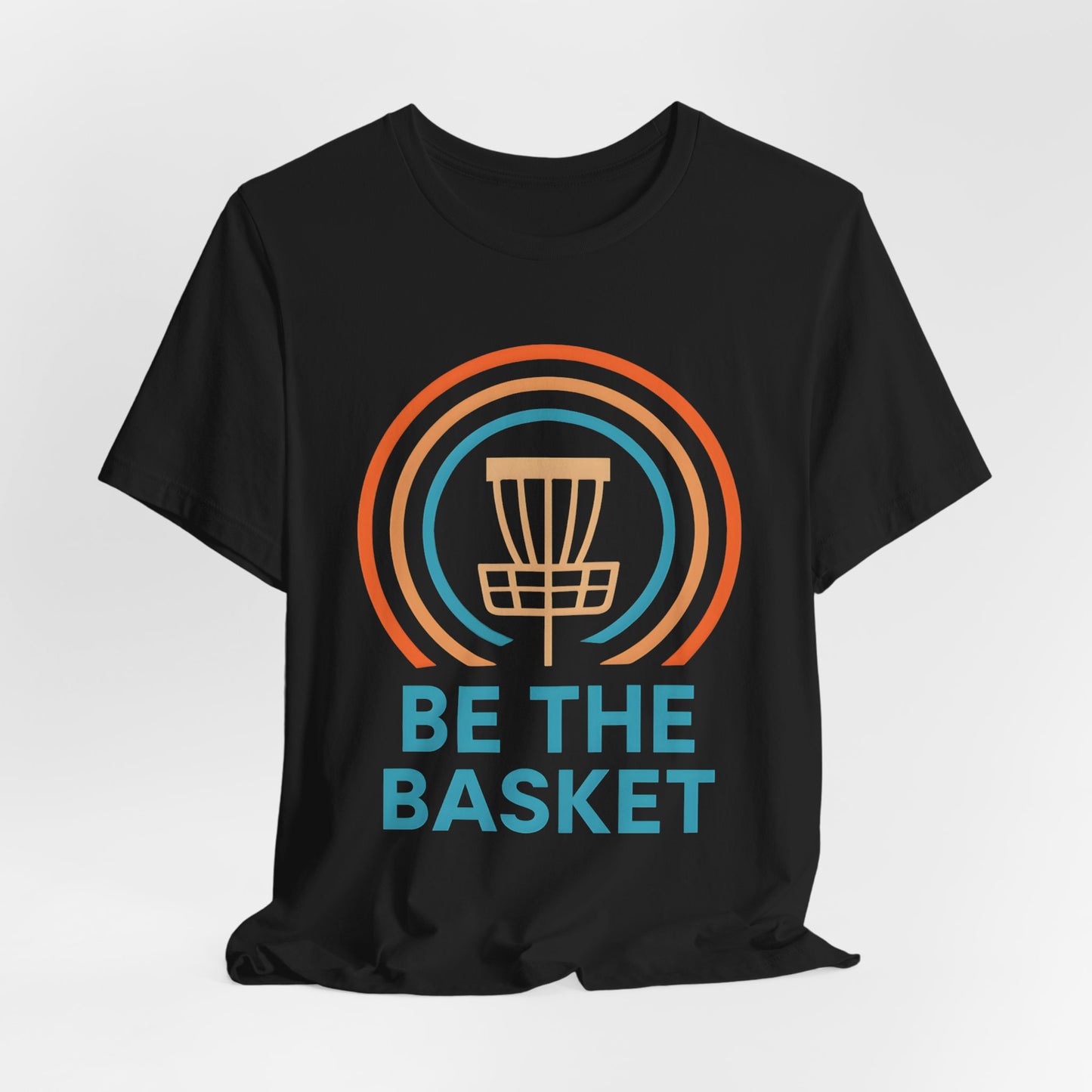 BE THE BASKET Disc Golf Basket 6, Unisex T-Shirt, Disc Golf Shirt
