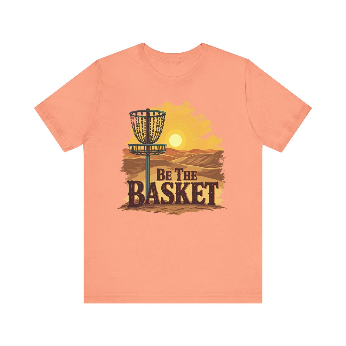 Be The Basket Brand - Desert Style - Soft Unisex T-shirt, Disc Golf Shirt, Cool T-Shirt DISC GOLF SHIRT