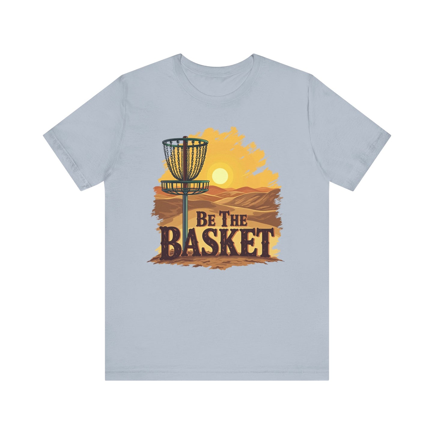Be The Basket Brand - Desert Style - Soft Unisex T-shirt, Disc Golf Shirt, Cool T-Shirt DISC GOLF SHIRT