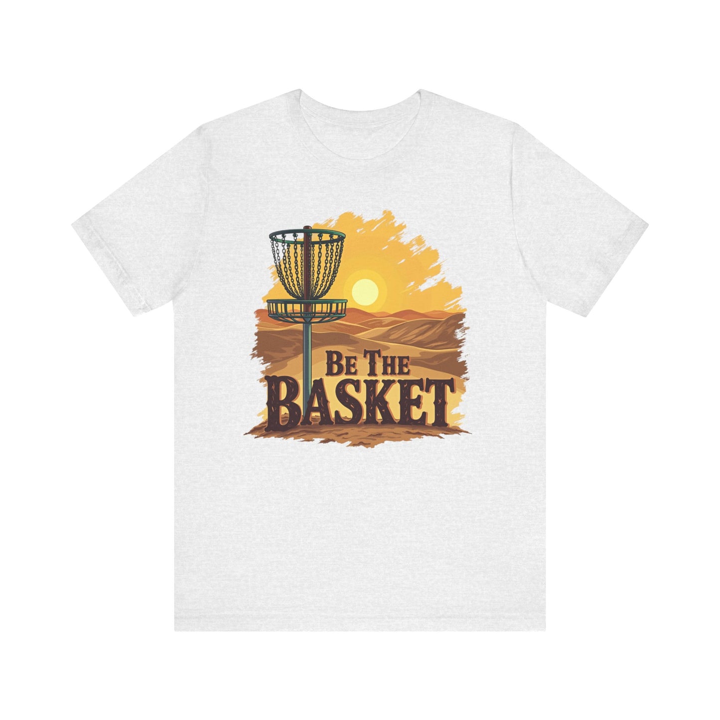 Be The Basket Brand - Desert Style - Soft Unisex T-shirt, Disc Golf Shirt, Cool T-Shirt DISC GOLF SHIRT