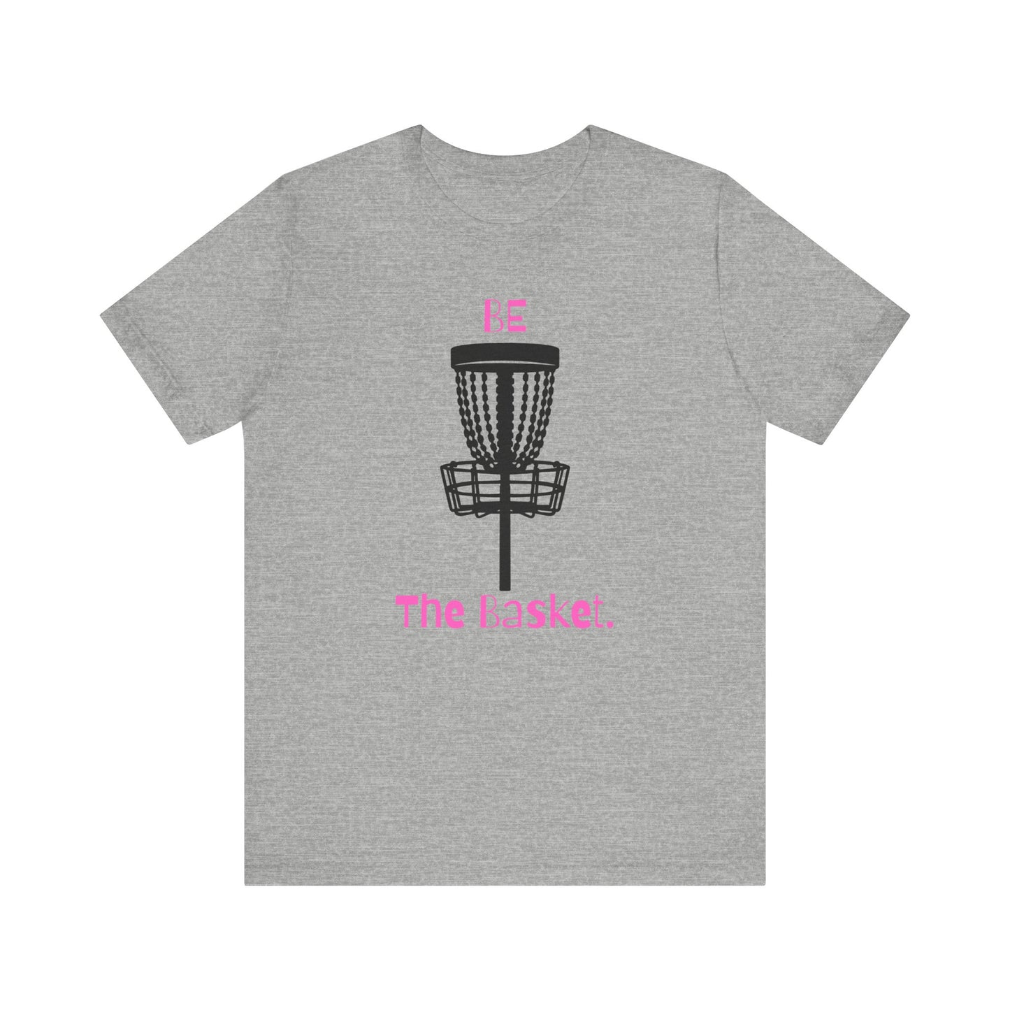 Be The Basket T-Shirt, Disc Golf Shirt, Cool Shirt, Disc Golf, Pink Lettering