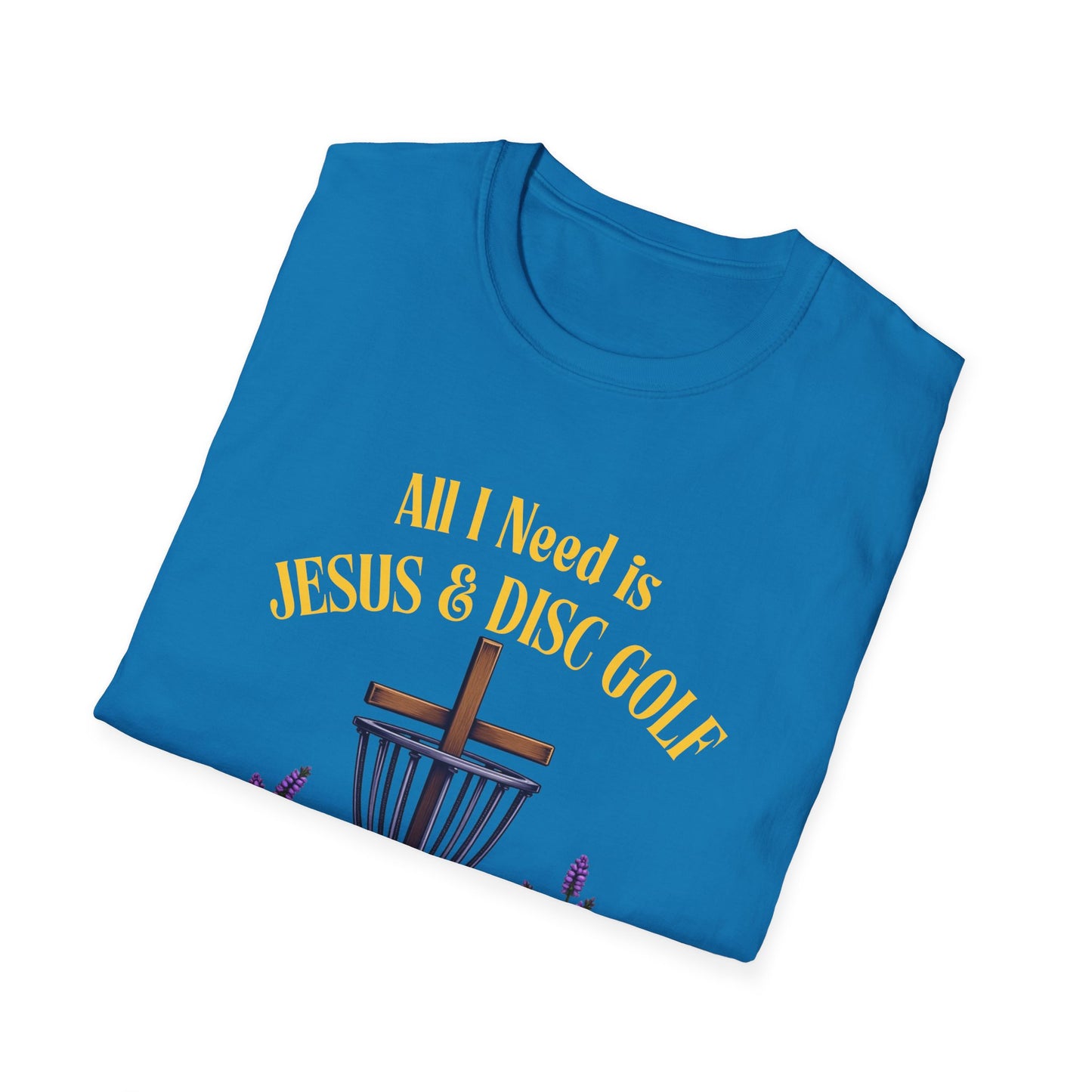 All I Need Is Jesus & Disc Golf Softstyle T-Shirt, JESUS and DISC GOLF Gold