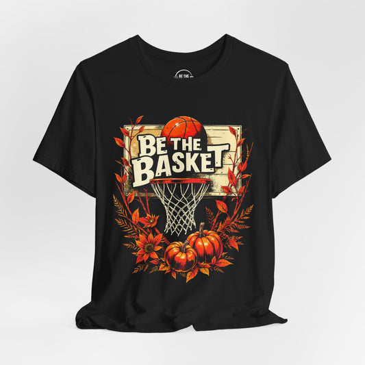 BE THE BASKET Basketball Fall Design 5, Basketball Unisex T-Shirt