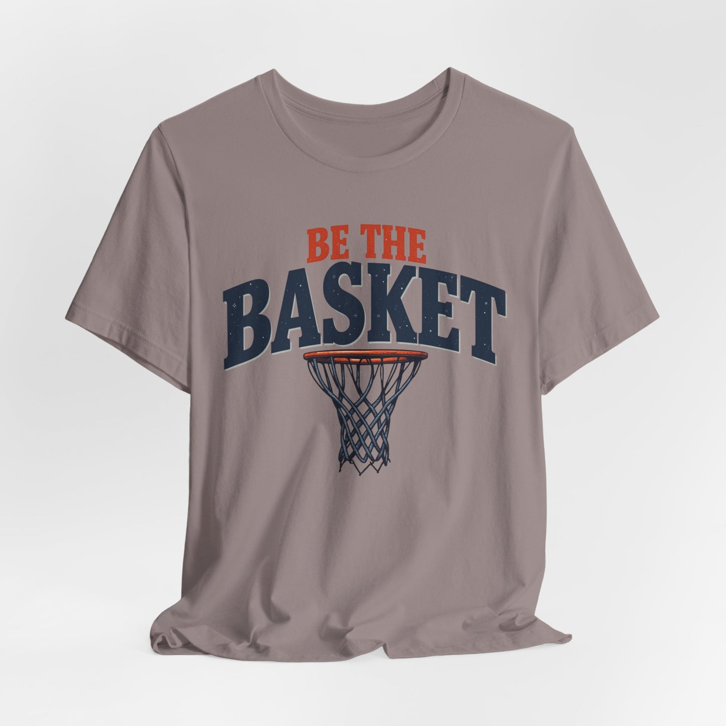 BE THE BASKET Basketball Bet Design 2 Unisex T-Shirt