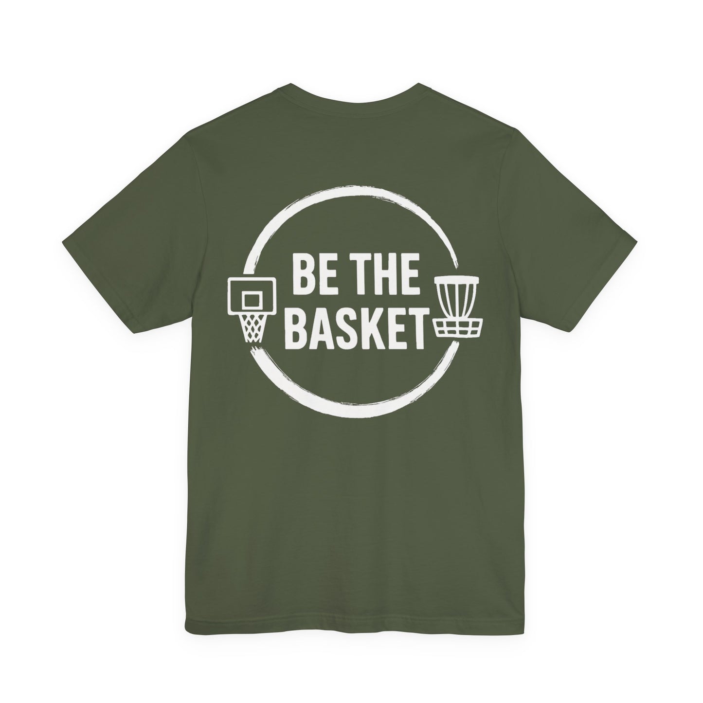 BE THE BASKET Logo on Back T-Shirt
