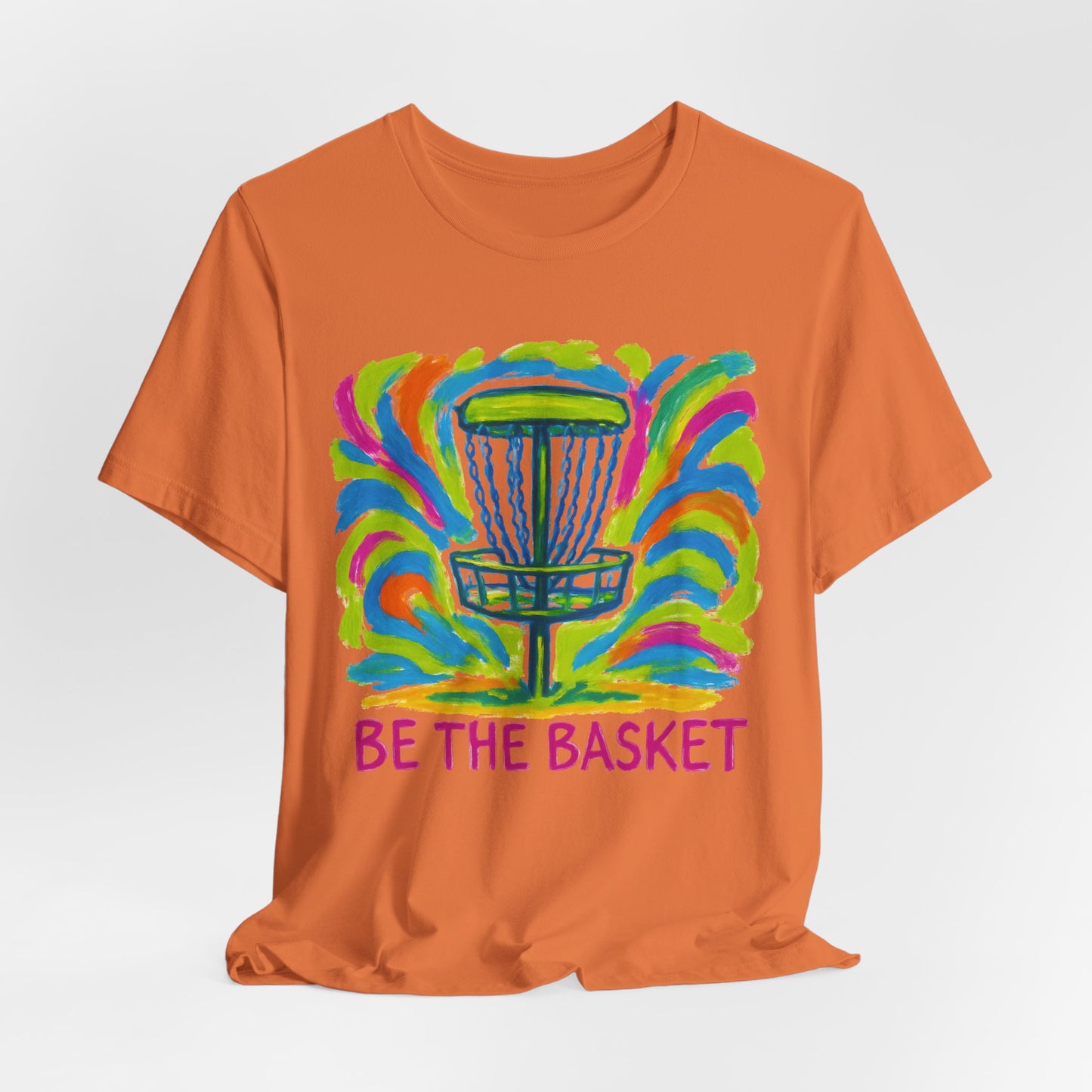 BE THE BASKET Disc Golf Arts 1, Unisex T-Shirt, Disc Golf Shirt
