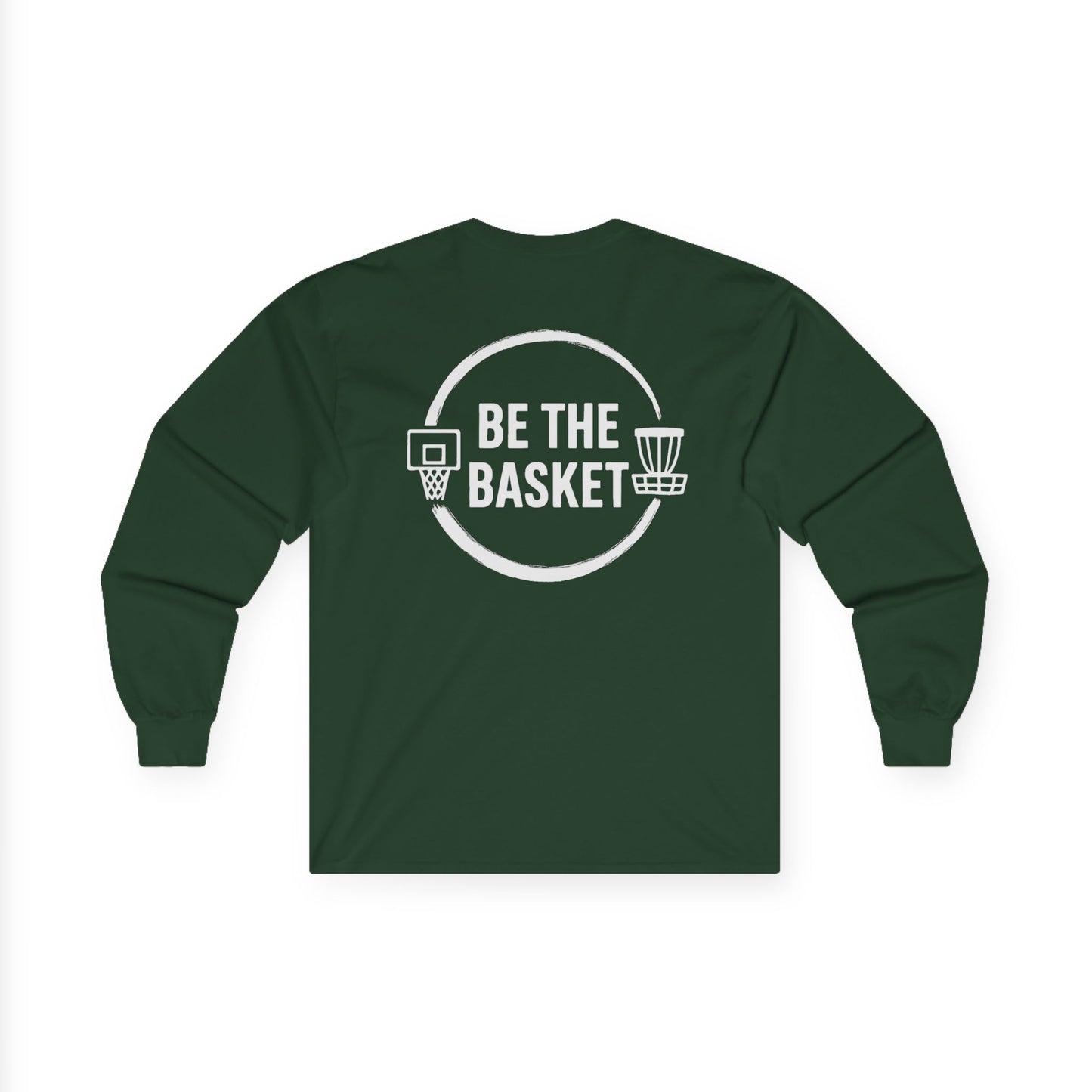 BE THE BASKET Logo on Back Long Sleeve T-Shirt