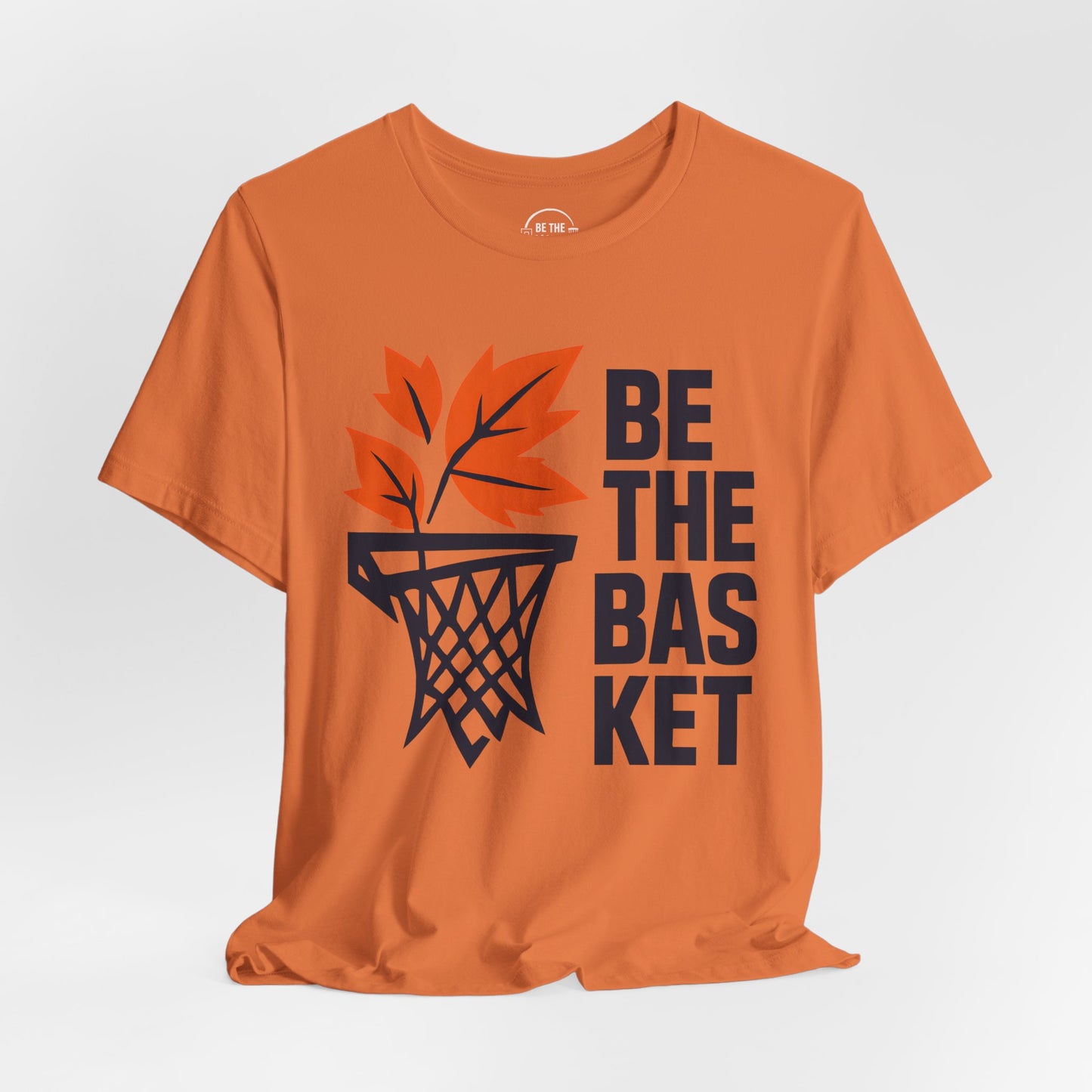 BE THE BASKET Basketball Fall Design 2, Basketball Unisex T-Shirt