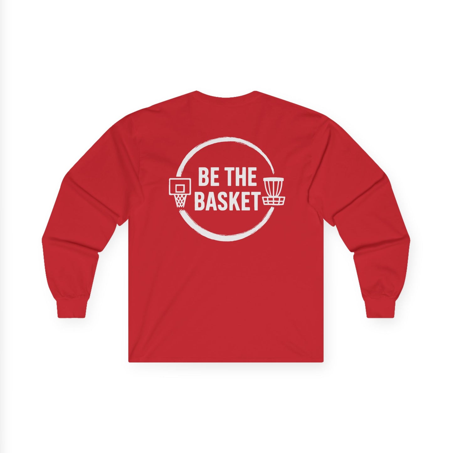 BE THE BASKET Logo on Back Long Sleeve T-Shirt