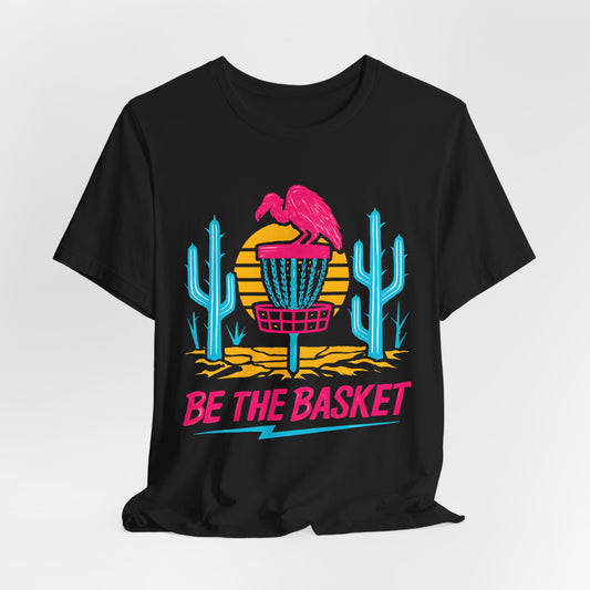 BE THE BASKET Disc Golf Neon Desert, Unisex T-Shirt, Disc Golf Shirt