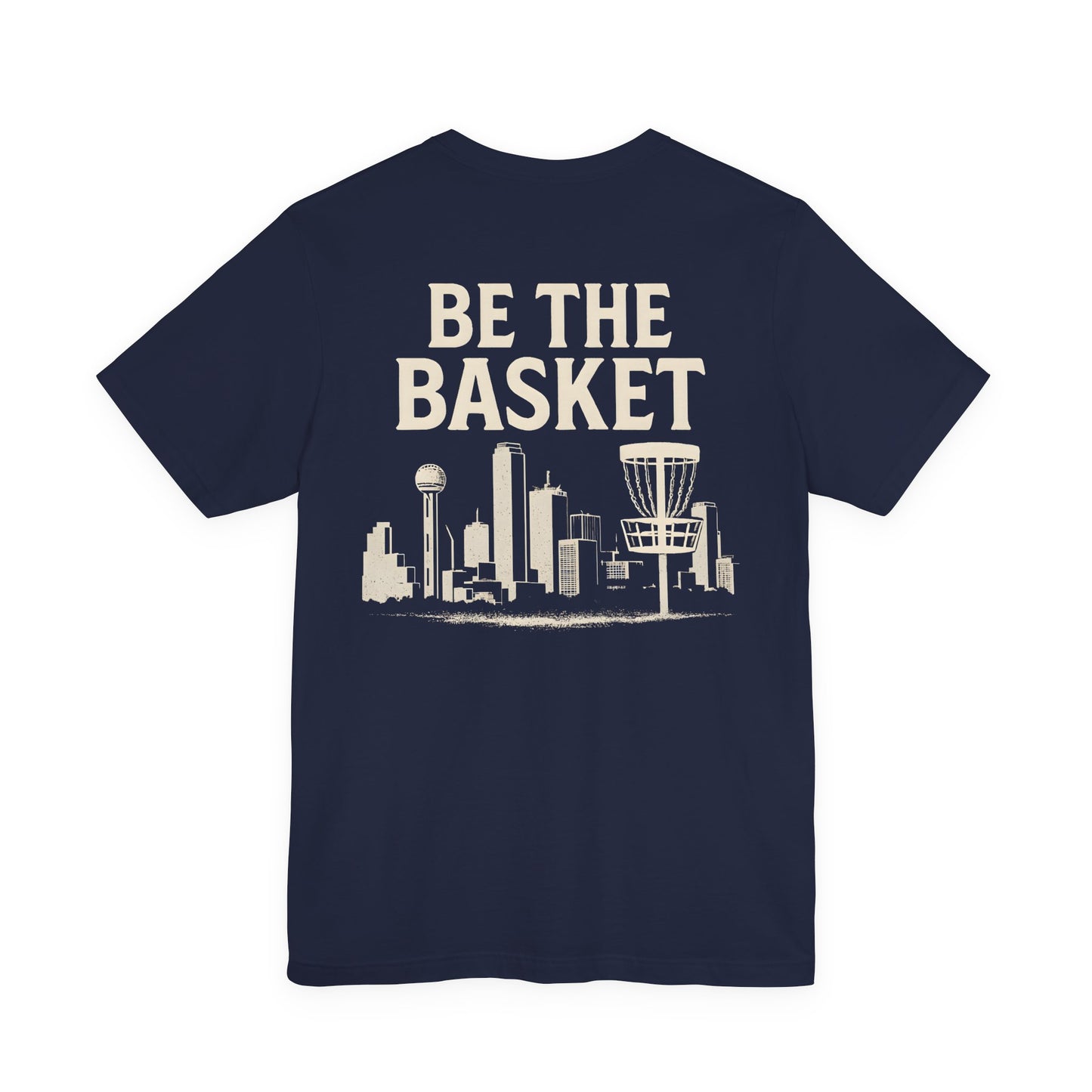 BE THE BASKET Disc Golf Dallas B&W, Unisex Disc Golf T-Shirt