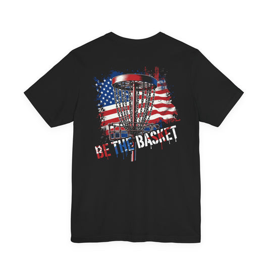 BE THE BASKET Patriotic Disc Golf Backside, Unisex Disc Golf T-Shirt