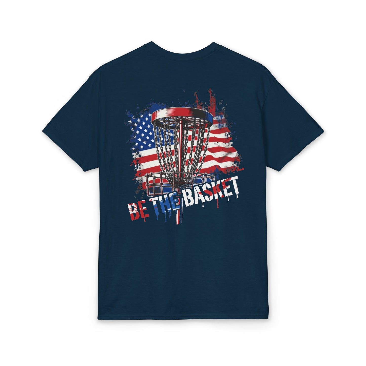BE THE BASKET Patriotic 1- 2026 Back Design - Dry Blend T-shirt - Vinyl Transfer