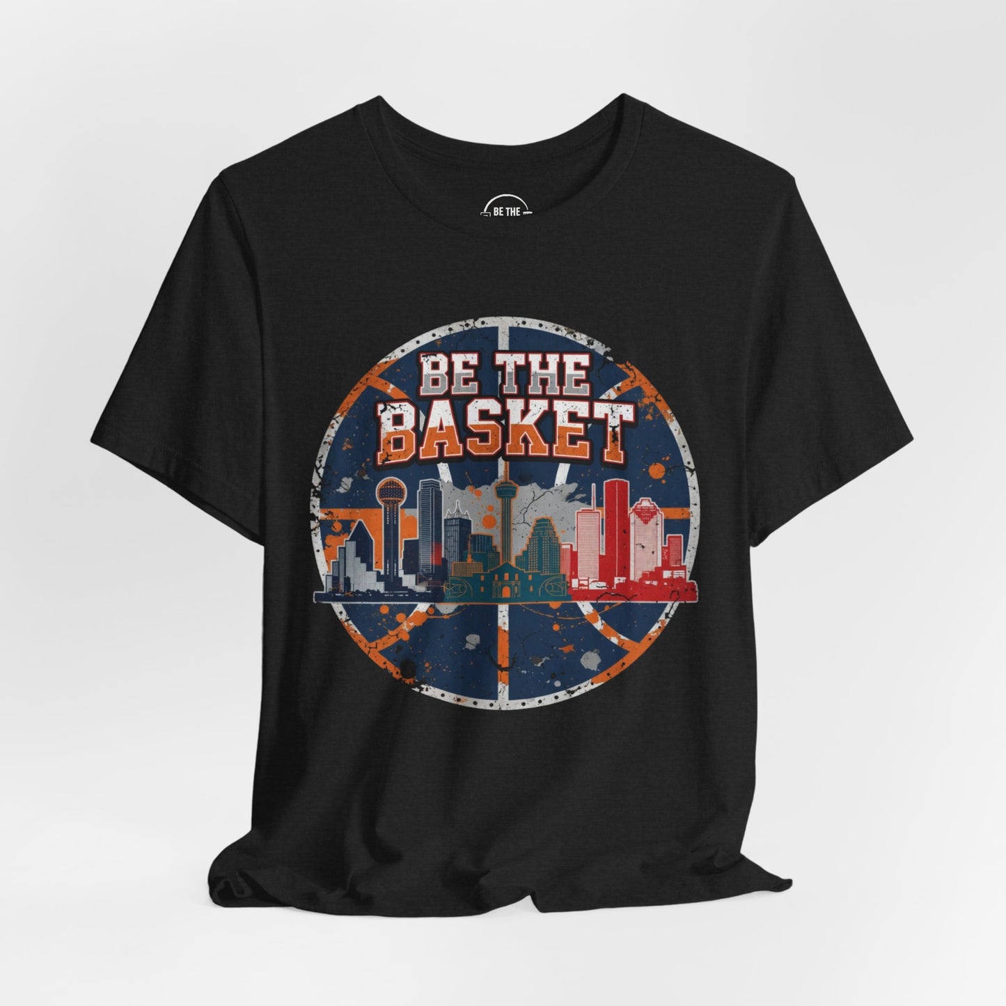 BE THE BASKET Basketball Texas Cities, Unisex T-Shirt, Basketball Shirt