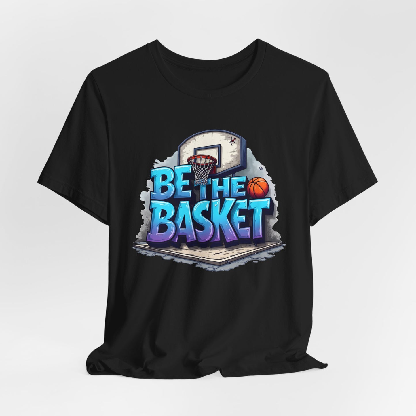 BE THE BASKET Basketball Graffiti Design 2 , Unisex T-Shirt, Basketball T-Shirt