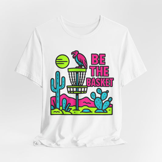 BE THE BASKET Disc Golf Neon Desert 2, Unisex T-Shirt, Disc Golf Shirt