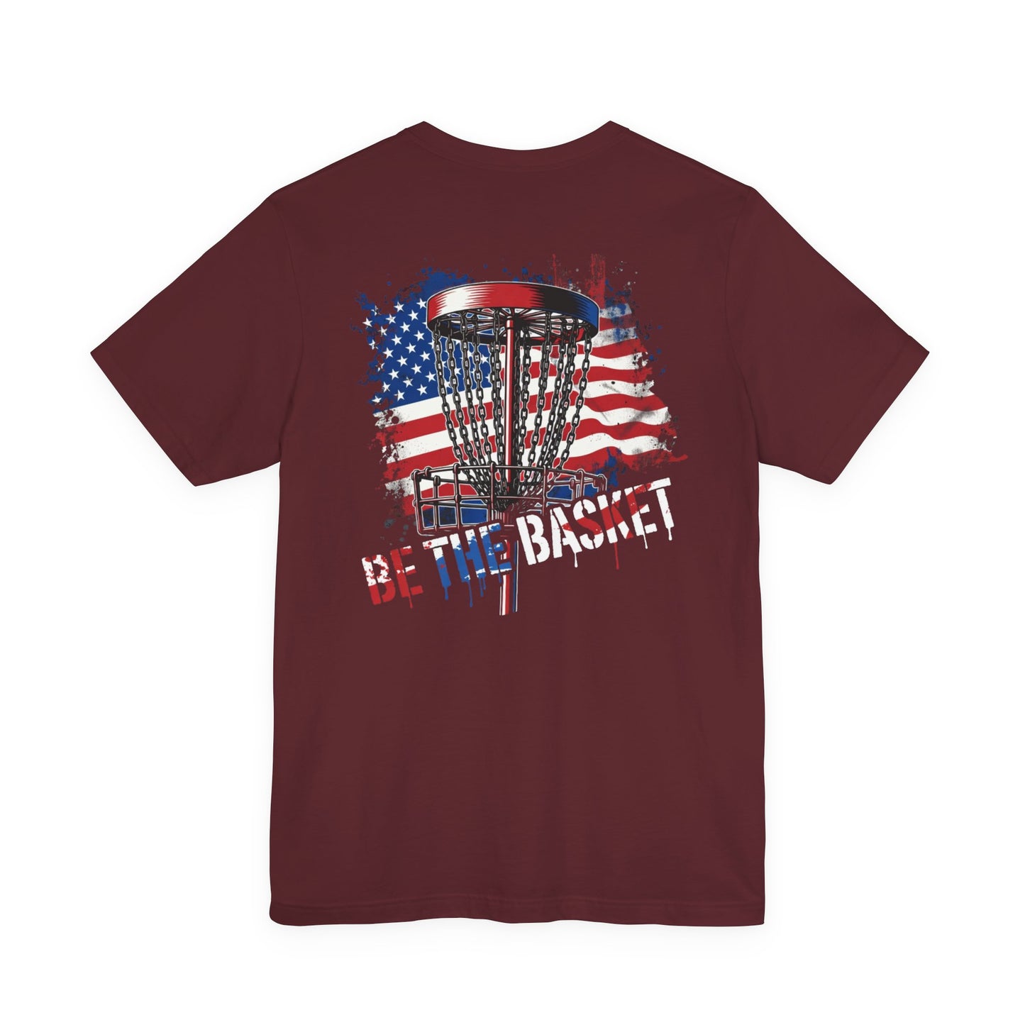 BE THE BASKET Patriotic Disc Golf Backside, Unisex Disc Golf T-Shirt
