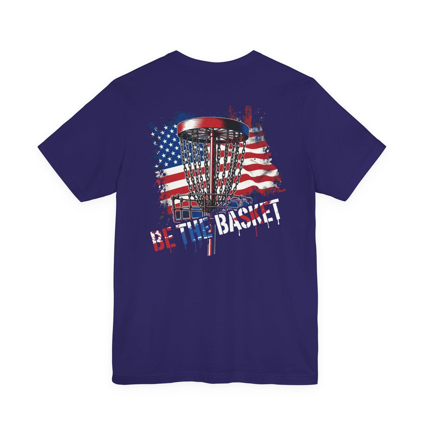 BE THE BASKET Patriotic Disc Golf Backside, Unisex Disc Golf T-Shirt