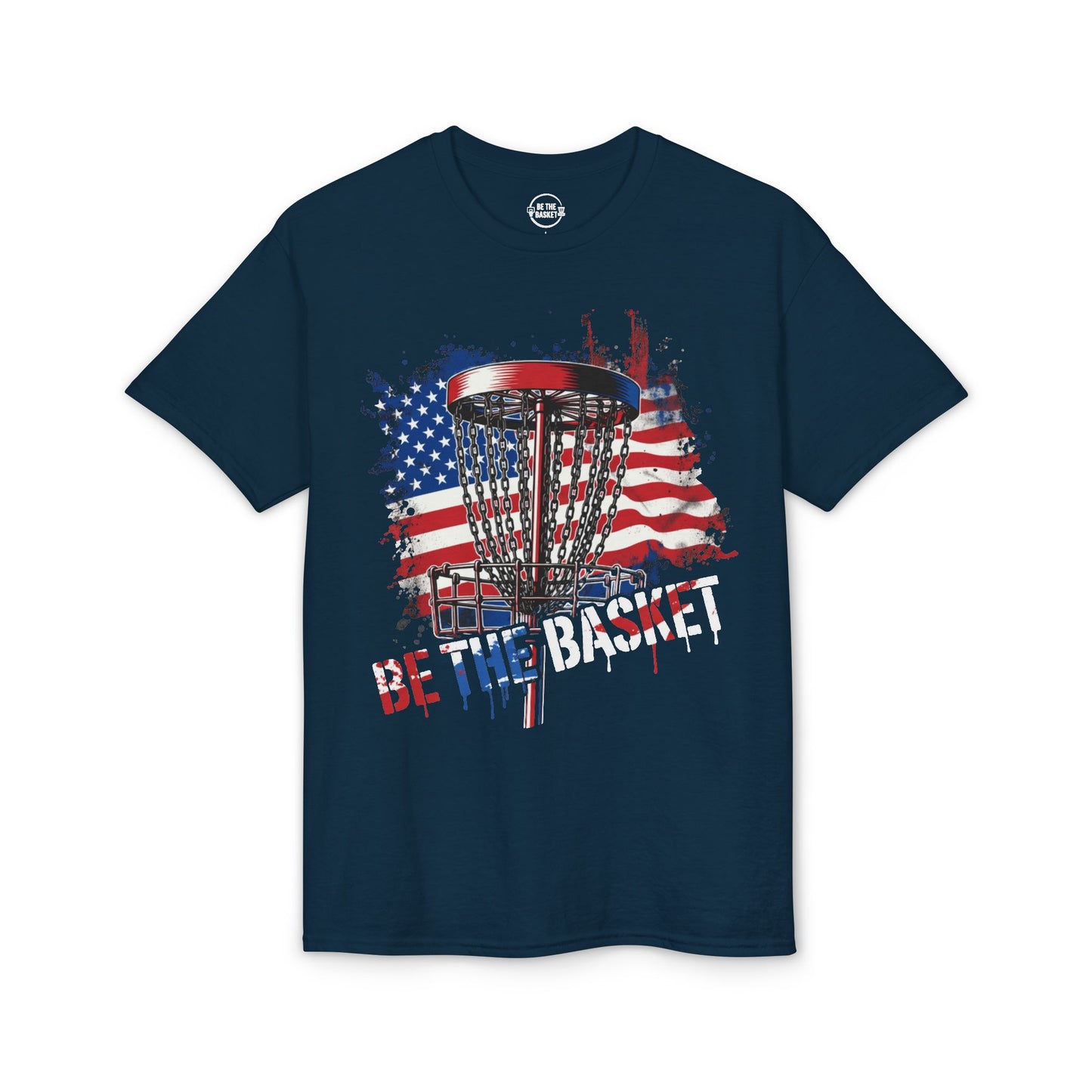 BE THE BASKET Patriotic 1- 2026 Front Design - Dry Blend T-shirt-Vinyl Transfer