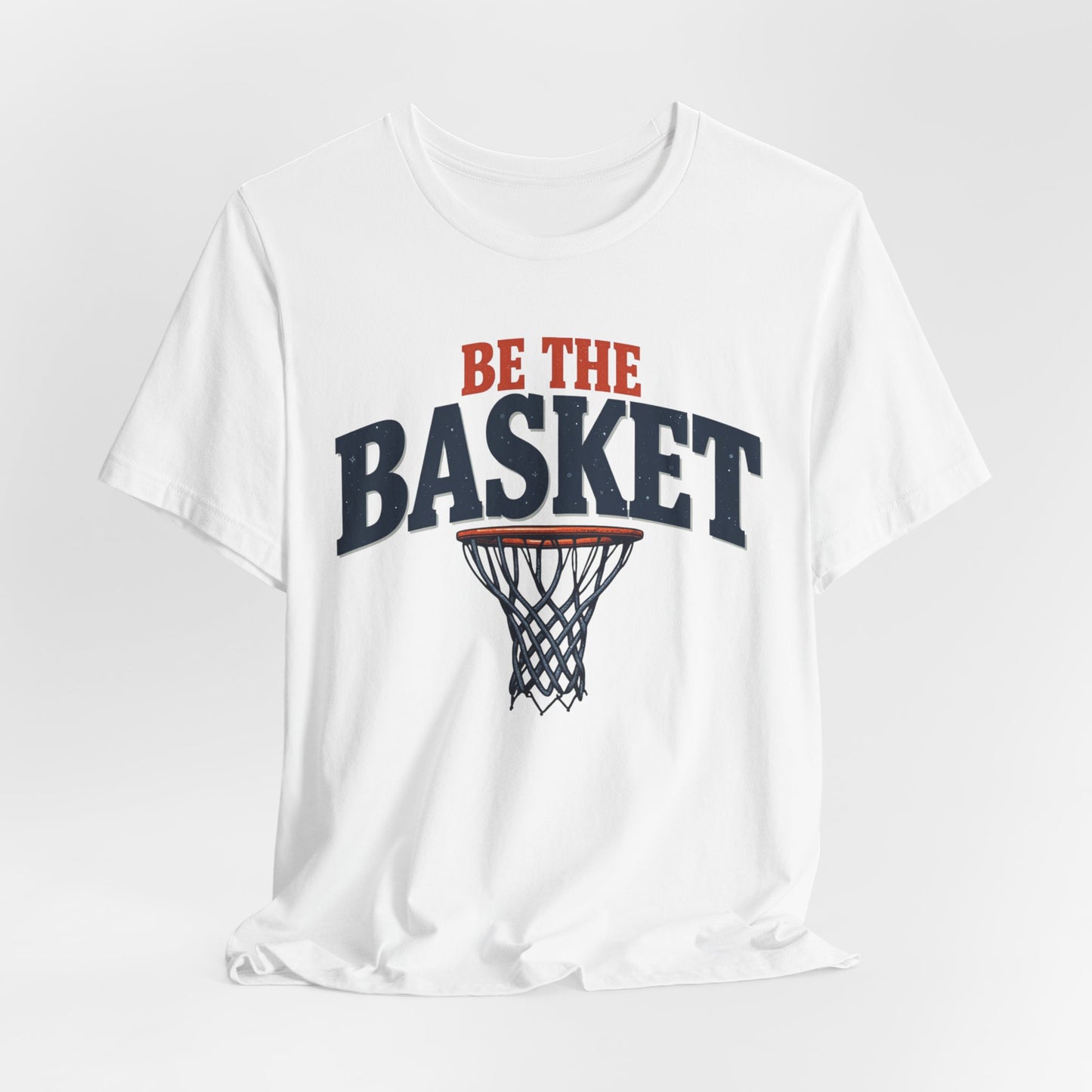 BE THE BASKET Basketball Bet Design 2 Unisex T-Shirt