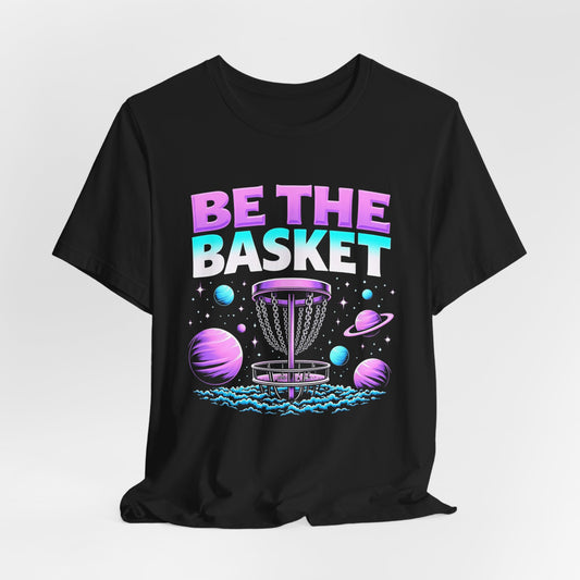 BE THE BASKET Disc Golf Space Design 1, Unisex T-Shirt, Disc Golf Shirt