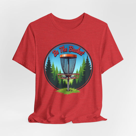 BE THE BASKET Disc Golf Nature Design 2, Unisex T-Shirt, Disc GolfT-Shirt