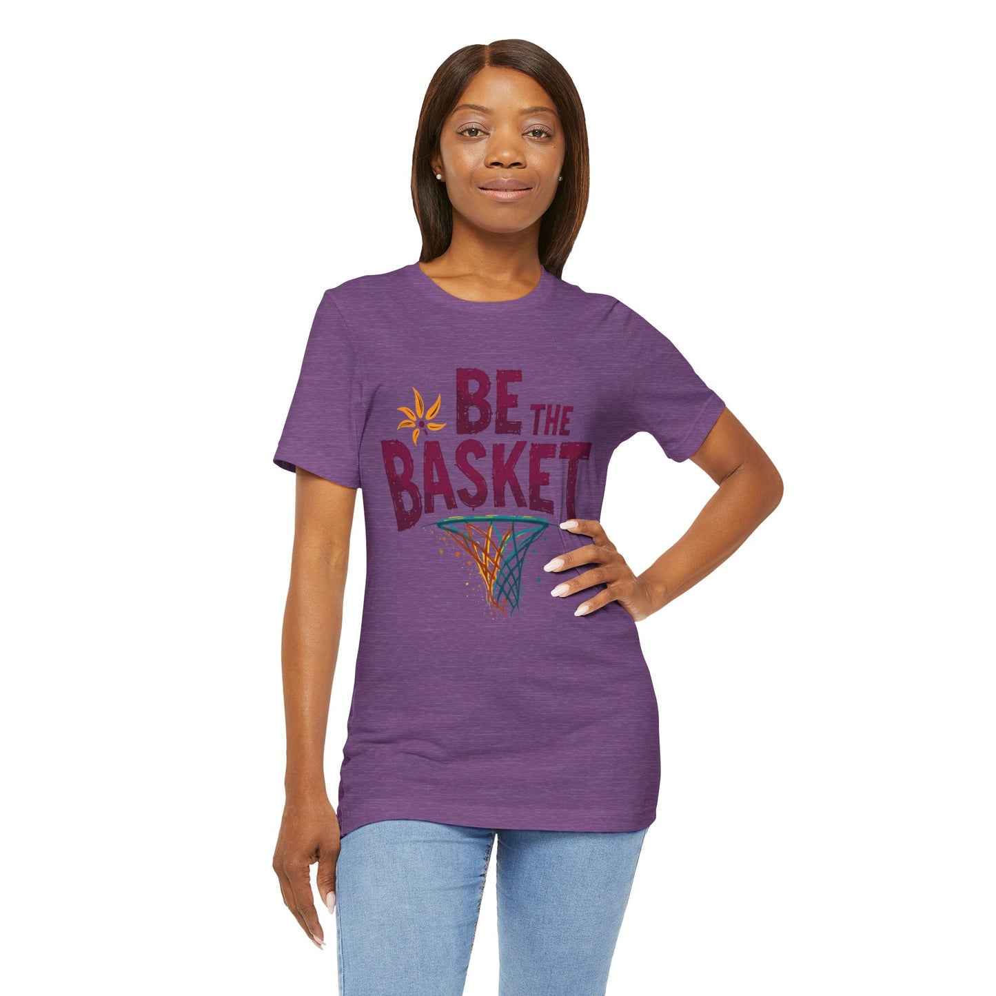 BE THE BASKET Basketball Net 4 Unisex T-Shirt, Basketball Shirt