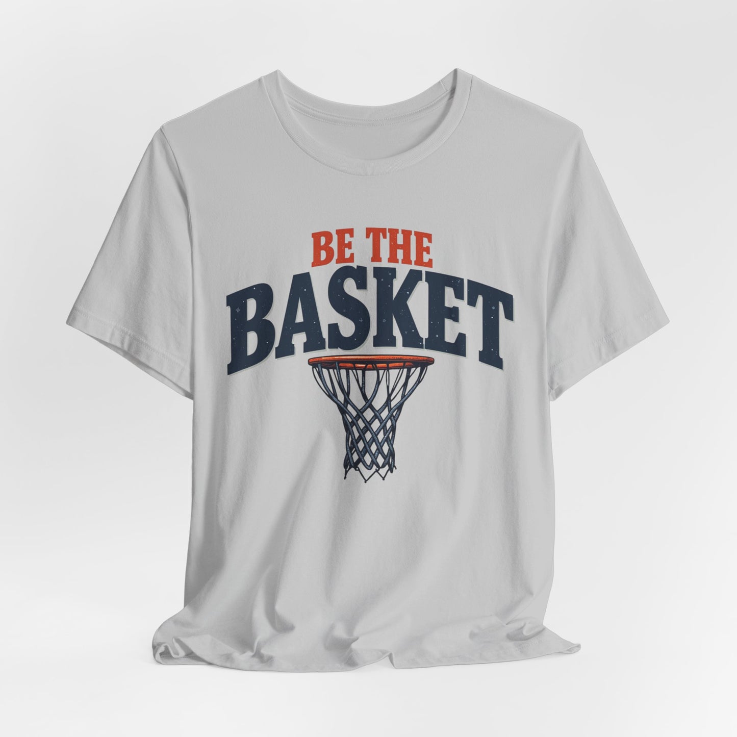 BE THE BASKET Basketball Bet Design 2 Unisex T-Shirt