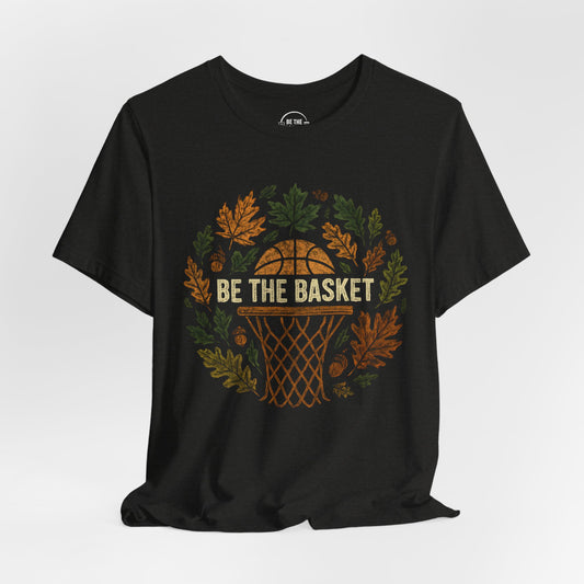 BE THE BASKET Basketball Fall Design 1, Basketball Unisex T-Shirt