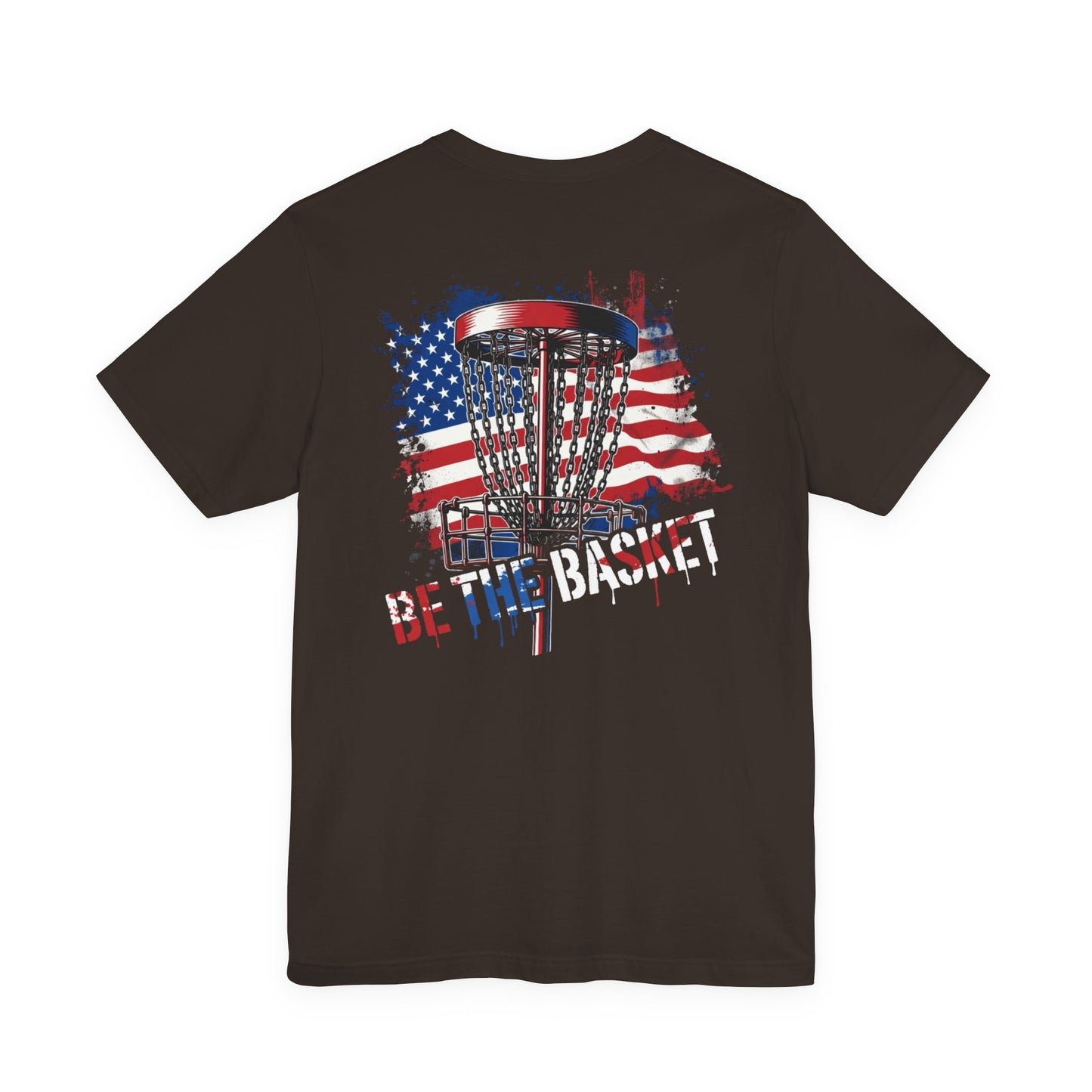 BE THE BASKET Patriotic Disc Golf Backside, Unisex Disc Golf T-Shirt