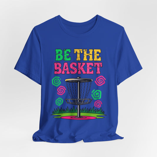 BE THE BASKET Colorful Groovy Design , Unisex T-Shirt, Disc Golf Shirt