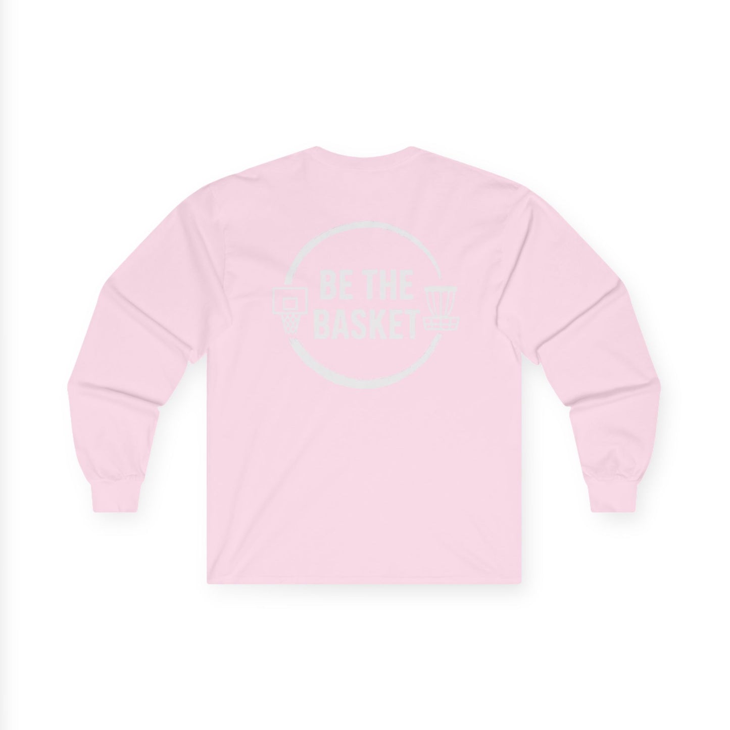 BE THE BASKET Logo on Back Long Sleeve T-Shirt