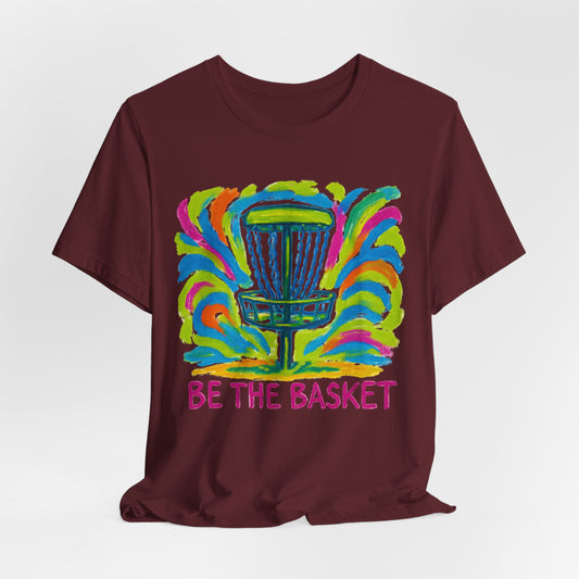 BE THE BASKET Disc Golf Arts 1, Unisex T-Shirt, Disc Golf Shirt