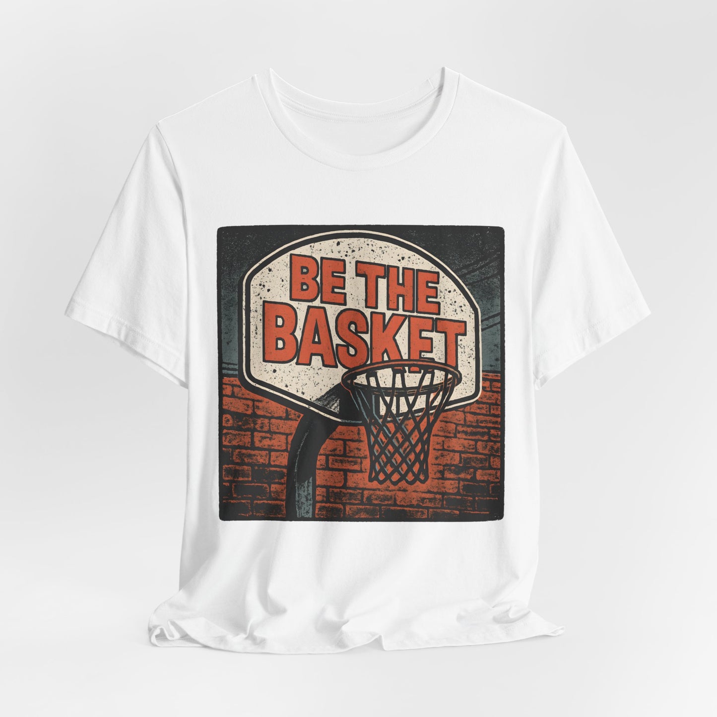 BE THE BASKET Basketball Goal Distressed Design 3, Unisex T-Shirt, Disc Golf Shirt