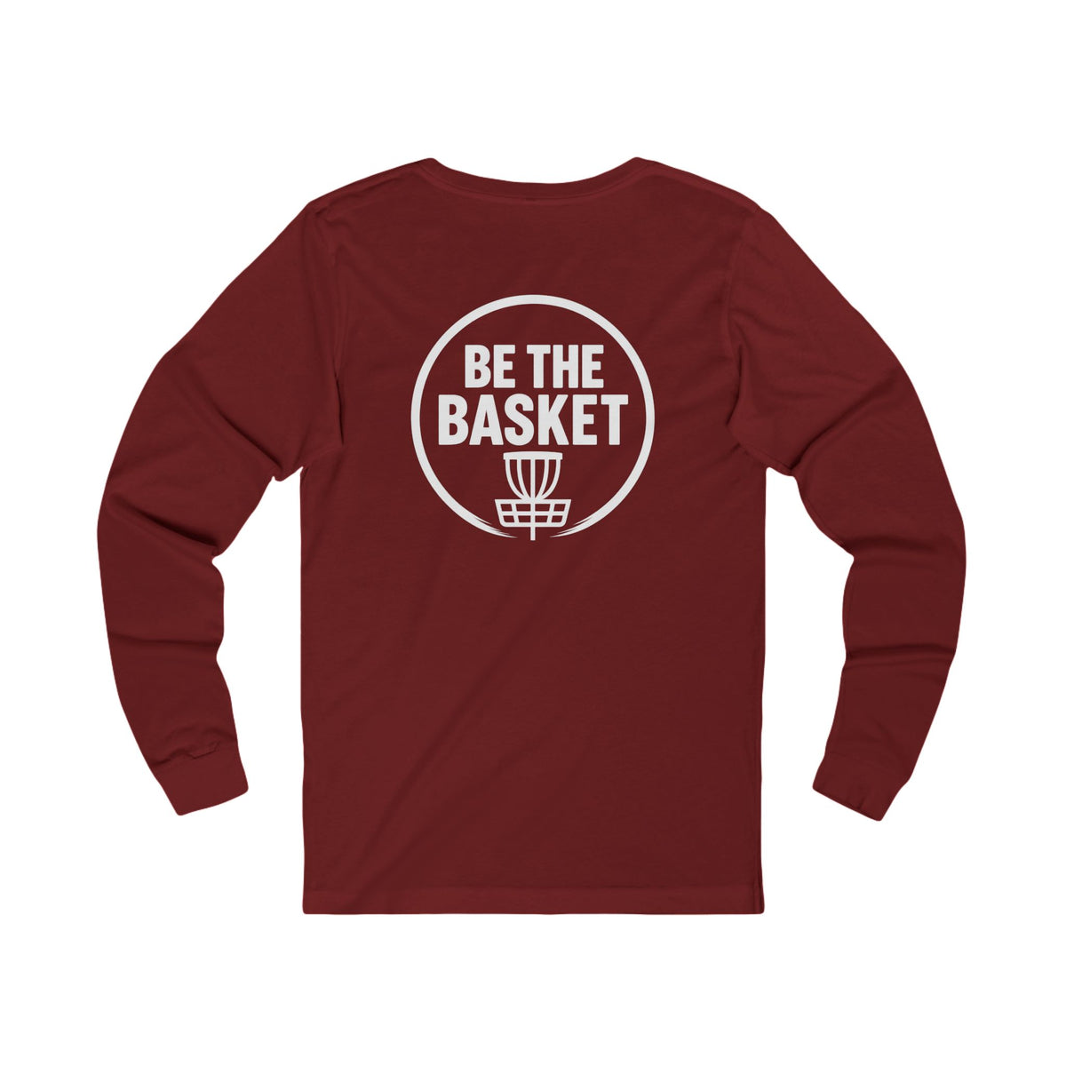 BE THE BASKET - Disc Golf White Logo Soft Long Sleeve Shirt - Front and Back