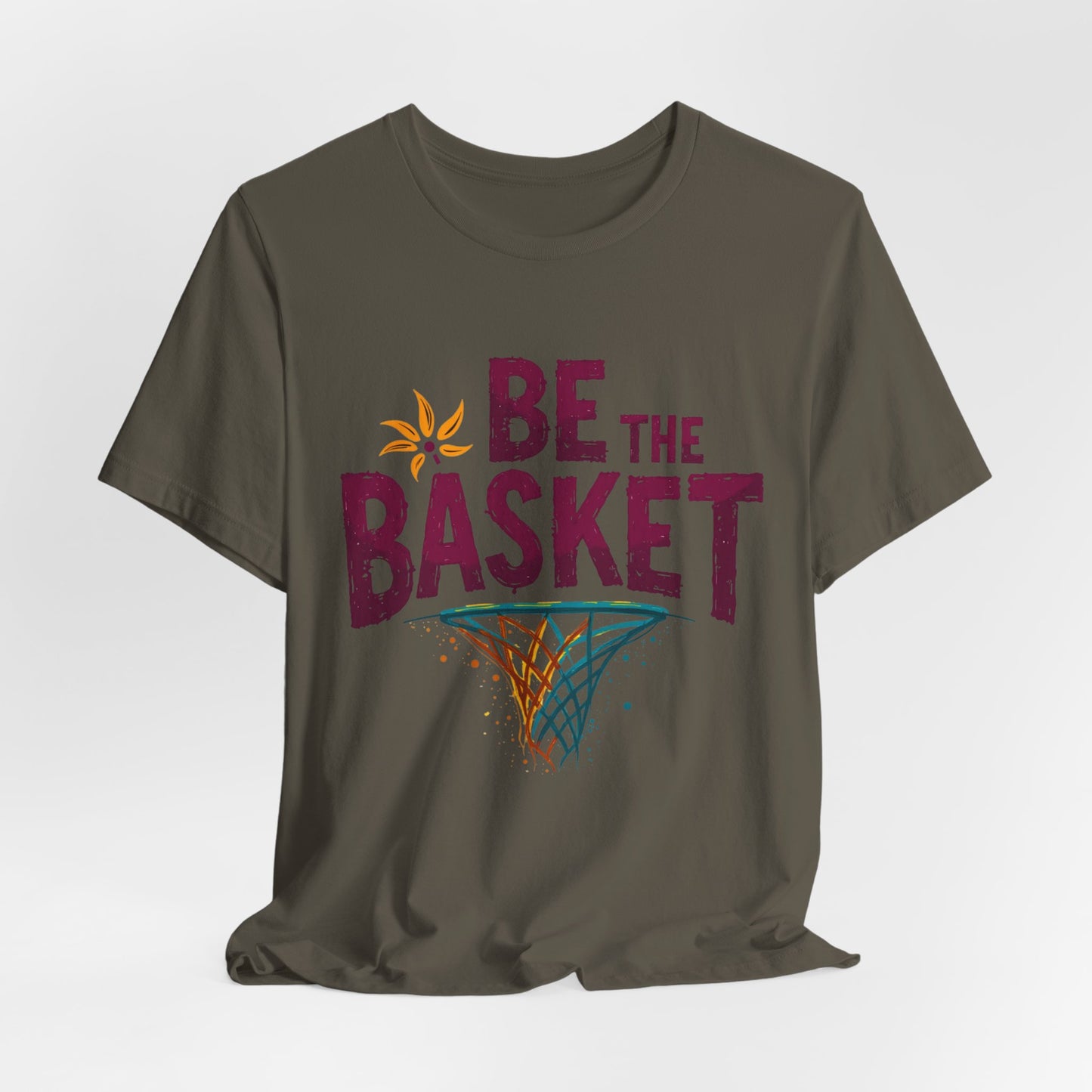 BE THE BASKET Basketball Net 4 Unisex T-Shirt, Basketball Shirt