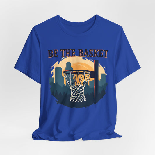 BE THE BASKET Basketball City Net Design, Unisex T-Shirt, Disc Golf Shirt