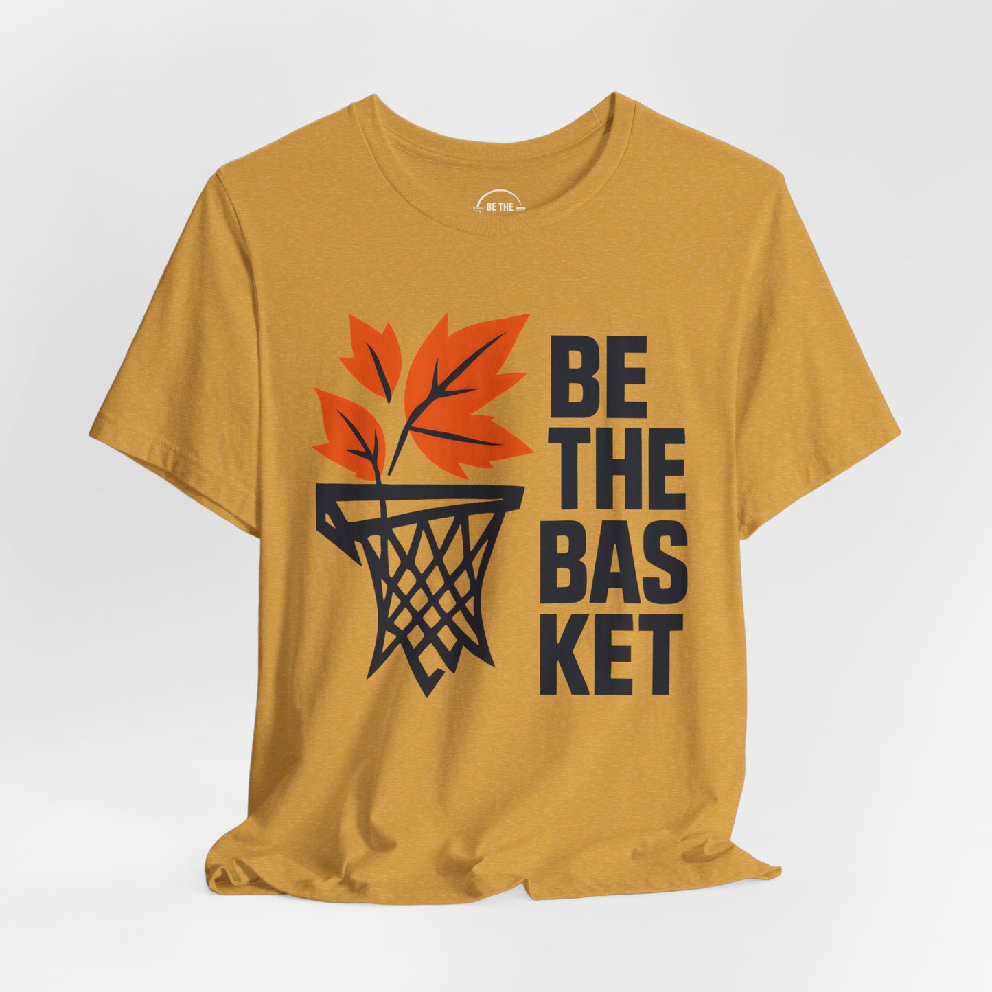BE THE BASKET Basketball Fall Design 2, Basketball Unisex T-Shirt