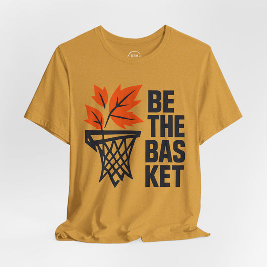 BE THE BASKET Basketball Fall Design 2, Basketball Unisex T-Shirt